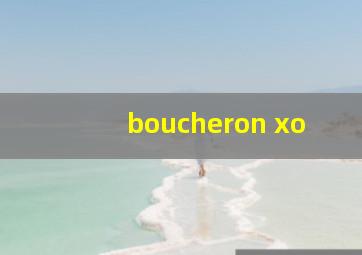 boucheron xo